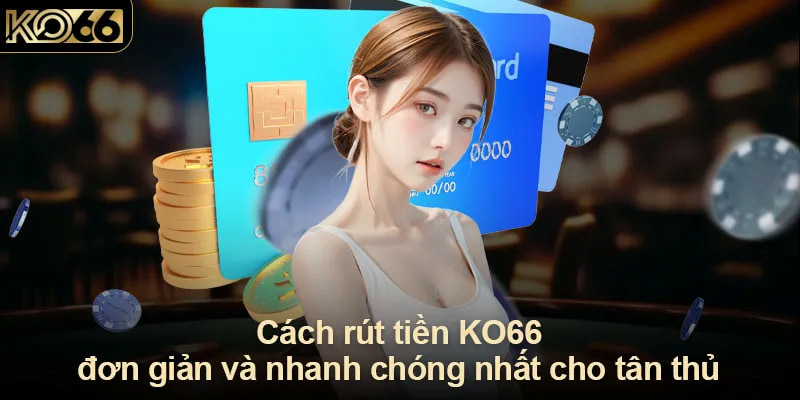 Tham gia nhanh chóng vào địa chỉ ko66 để rút tiền hiệu quả.